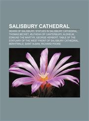 Salisbury Cathedral Deans of Salisbury, Statues in Salisbury Cathedral, Thomas Becket, Ælfheah of Canterbury, Aldhelm, Edmund the Martyr,1233127179,9781233127177