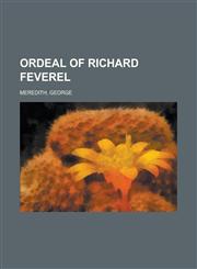 Ordeal of Richard Feverel - Volume 5,1153675382,9781153675383