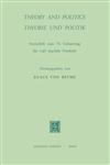 Theory and Politics / Theorie und Politik Festschrift zum 70. Geburtstag für Carl Joachim Friedrich,9024711967,9789024711963