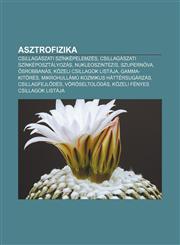 Asztrofizika Csillagaszati Szinkepelemzes, Csillagaszati Szinkeposztalyozas, Nukleoszintezis, Szupernova, Srobbanas, Kozeli Csillag,1232877840,9781232877844
