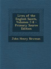 Lives of the English Saints, Volumes 7-8 - Primary Source Edition,1295838680,9781295838684