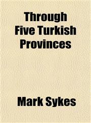 Through Five Turkish Provinces,1151435430,9781151435439