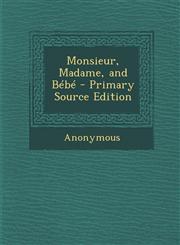 Monsieur, Madame, and Bébé - Primary Source Edition,1293134627,9781293134627