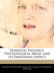 Domestic Violence, Psychological Abuse, and Its Emotional Impact,1241688079,9781241688073