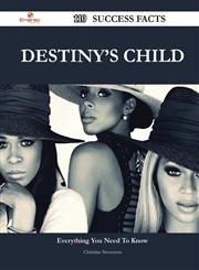 Destiny's Child 110 Success Facts - Everything You Need to Know about Destiny's Child,1488567662,9781488567667