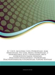 Articles On Ec 1.14.11, including Lysyl Hydroxylase, Alkb, Demethylase, Fto Gene, Prolyl Hydroxylase, 2'-deoxymugineic-acid 2'-dioxygenase, 6beta-hydroxyhyoscyamine Epoxidase, Deacetoxycephalosporin-c Hydroxylase,124326151X,9781243261519