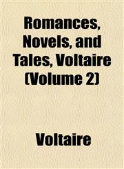 Romances, Novels, and Tales, Voltaire (Volume 2),1152770659,9781152770652