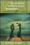 The Evolution of Institutional Economics Agency, Structure and Darwinism in American Institutionalism,0415322537,9780415322539