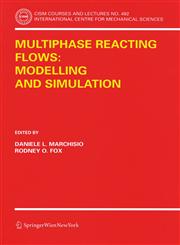 Multiphase reacting flows modelling and simulation,321172463X,9783211724637