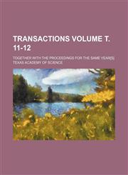 Transactions; together with the proceedings for the same year[s] Volume т. 11-12,1236635833,9781236635839