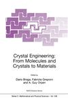 Crystal Engineering From Molecules and Crystals to Materials,0792358988,9780792358985