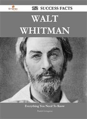 Walt Whitman 152 Success Facts - Everything You Need to Know about Walt Whitman,1488554196,9781488554193