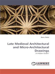 Late Medieval Architectural and Micro-Architectural Drawings,3838351800,9783838351803