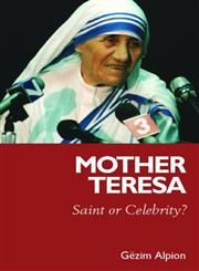 Mother Teresa Saint or Celebrity?,0415392470,9780415392471
