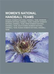 Women's national handball teams Norway women's national handball team, Denmark women's national handball team,1155594576,9781155594576