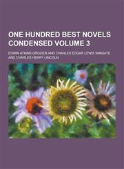 One Hundred Best Novels Condensed Volume 3,1230429778,9781230429779