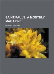 SAINT PAULS. A MONTHLY MAGAZINE,1236668391,9781236668394