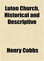 Luton Church, Historical and Descriptive,1151544876,9781151544872