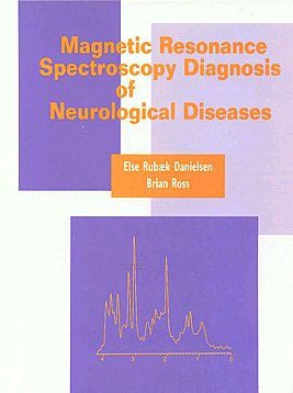 Magnetic Resonance Spectroscopy Diagnosis of Neurological Diseases,0824702387,9780824702380