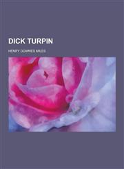 Dick Turpin,1230200622,9781230200620