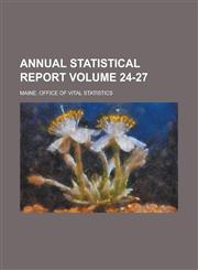 Annual Statistical Report Volume 24-27,1234192276,9781234192273