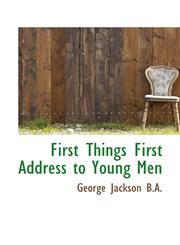 First Things First Address to Young Men,1115758977,9781115758970
