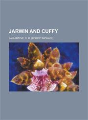 Jarwin and Cuffy,1153764520,9781153764520