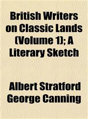 British Writers on Classic Lands (Volume 1); A Literary Sketch,1151937231,9781151937230
