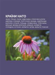 Kraïny NATO Chekhiya, Hretsiya, Italiya, Nimechchyna, Spolucheni Shtaty Ameryky, Islandiya, Portuhaliya, Kanada, Niderlandy, Bolhariya,1233804596,9781233804597