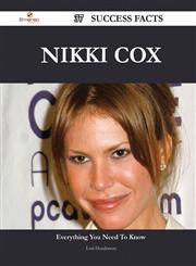 Nikki Cox 37 Success Facts - Everything You Need to Know about Nikki Cox,1488546487,9781488546488