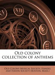 Old colony collection of anthems,1179780604,9781179780603