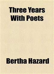 Three Years with Poets,115496065X,9781154960655