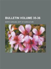 Bulletin Volume 35-36,1234077256,9781234077259