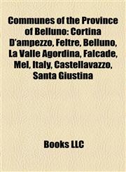 Communes of the Province of Belluno Cortina D'ampezzo,1156426553,9781156426555