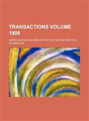 Transactions Volume 1908,113099340X,9781130993400