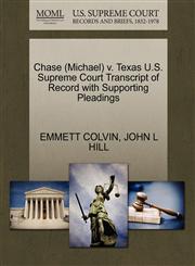 Chase (Michael) v. Texas U.S. Supreme Court Transcript of Record with Supporting Pleadings,1270625098,9781270625094