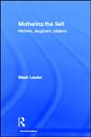 Mothering the Self Mothers, Daughters, Subjects,0415170834,9780415170833