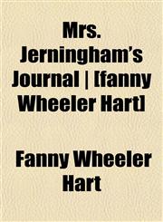 Mrs. Jerningham's Journal | [fanny Wheeler Hart],1151423246,9781151423245