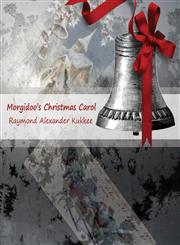 Morgidoo's Christmas Carol 2,099106951X,9780991069514