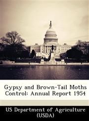 Gypsy and Brown-Tail Moths Control Annual Report 1954,1249174228,9781249174226