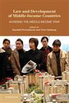 Law and Development of Middle-Income Countries Avoiding the Middle-Income Trap,1107028159,9781107028159