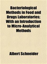Bacteriological Methods in Food and Drugs Laboratories; With an Introduction to Micro-Analytical Methods,115215480X,9781152154803