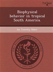 Biophysical behavior in tropical South America.,1249861721,9781249861720