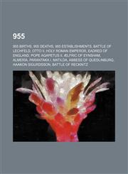 955 Battle of Lechfeld, Battle of Recknitz, List of state leaders in 955, Battle of Rastarkalv,,1156006546,9781156006542