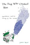 The Frog who Croaked Blue: Synesthesia and the Mixing of the Senses,0415430135,9780415430135