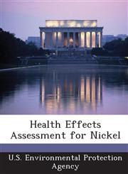 Health Effects Assessment for Nickel,1288957890,9781288957897