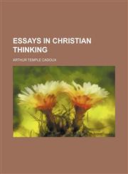 Essays in Christian thinking,1154697614,9781154697612