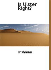Is Ulster Right?,114010540X,9781140105404