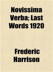 Novissima Verba; Last Words 1920,115247328X,9781152473287