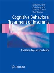 Cognitive Behavioral Treatment of Insomnia A Session-by-Session Guide,0387222529,9780387222523